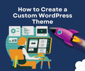 how to create custom theme in wordpress step by step