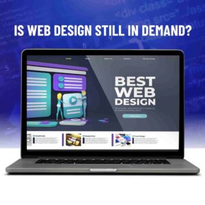 Is Web Design Still in Demand